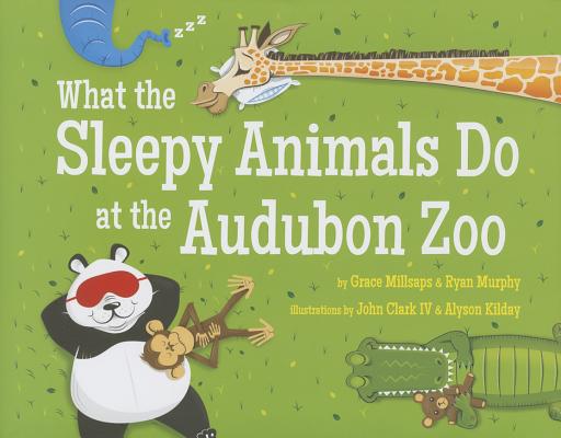 Image for What the Sleepy Animals Do at the Audubon Zoo What the Sleepy Animals Do at the Audubon Zoo