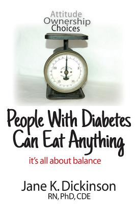 People With Diabetes Can Eat Anything: it's all about balance