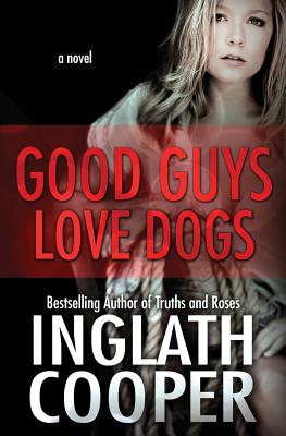 Good Guys Love Dogs