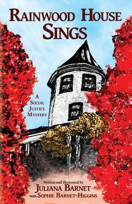Rainwood House Sings: A Social Justice Mystery