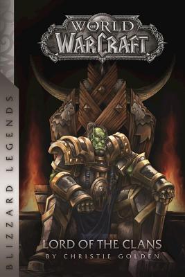 Image for Warcraft: Lord of the Clans (Warcraft: Blizzard Legends)