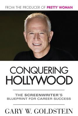 Conquering Hollywood: The Screenwriter's Blueprint for Career Success (SIGNED)