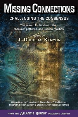 Missing Connections: Challenging the Consensus (Atlantis Rising Anthology Library)