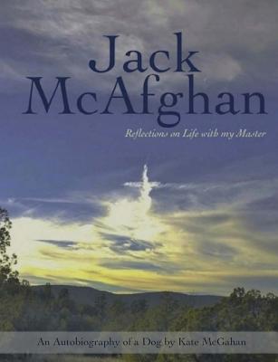 Image for Jack McAfghan: Reflections on Life with my Master Jack McAfghan: Reflections on Life with my Master