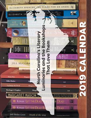 Image for North Carolina's Literary Luminaries and the Bookshops That Love Them, Calendar 2019