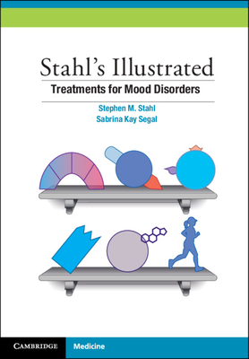 STAHL'S ILLUSTRATED: TREATMENTS FOR MOOD DISORDERS