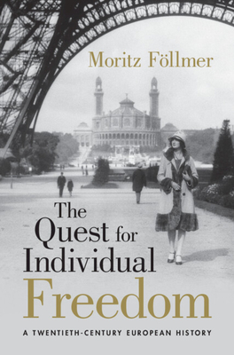 The Quest for Individual Freedom: A Twentieth-Century European History