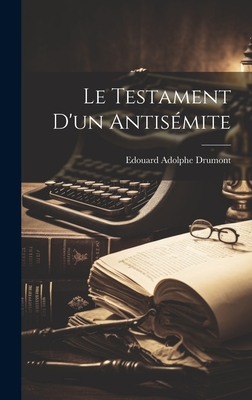 Le Testament D'un Antismite