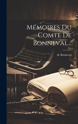 Mmoires Du Comte De Bonneval.