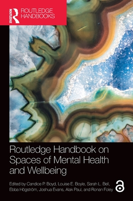 Routledge Handbook on Spaces of Mental Health and Wellbeing