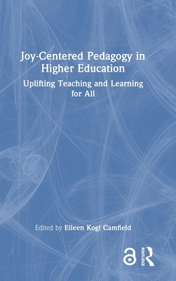 Joy-Centered Pedagogy in Higher Education