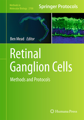 Retinal Ganglion Cells: Methods and Protocols (Methods in Molecular Biology, 2708)