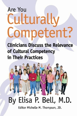 Are You Culturally Competent: Clinicians Discuss the Relevance of Cultural Competency in Their Practices