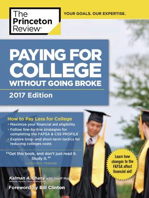 Image for Paying for College Without Going Broke, 2017 Edition: How to Pay Less for College (College Admissions Guides) Paying for College Without Going Broke, 2017 Edition: How to Pay Less for College (College Admissions Guides)