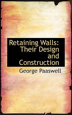Retaining Walls: Their Design and Construction