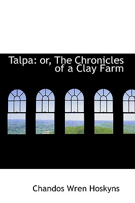 Talpa: or, The Chronicles of a Clay Farm