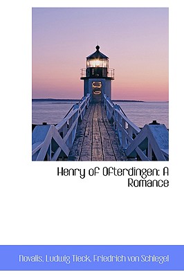 Henry of Ofterdingen: A Romance