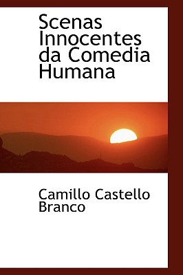 Scenas Innocentes Da Comedia Humana (Portuguese Edition)