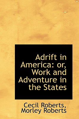 Adrift in America or, Work and Adventure in the States