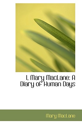 I, Mary MacLane: A Diary of Human Days
