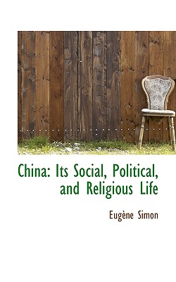 China: Its Social, Political, and Religious Life