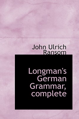 Longman's German Grammar, Complete