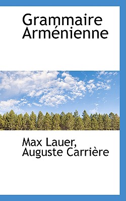 Grammaire Arménienne (French Edition) Image for Grammaire Arménienne (French Edition)