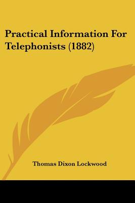 Practical Information For Telephonists (1882)