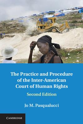 The Practice and Procedure of the Inter-American Court of Human Rights Image for The Practice and Procedure of the Inter-American Court of Human Rights
