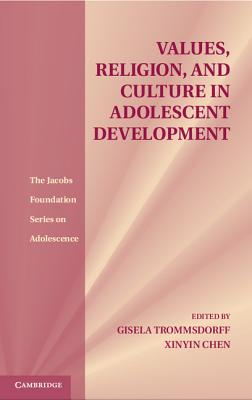 Values, Religion, and Culture in Adolescent Development (The Jacobs Foundation Series on Adolescence)