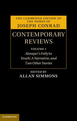Joseph Conrad: Contemporary Reviews 4 Volume Hardback Set (The Cambridge Edition of the Works of Joseph Conrad)