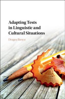 Adapting Tests in Linguistic and Cultural Situations (Educational and Psychologoical Testing in a Global Context)
