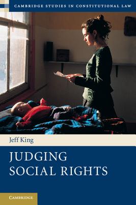 Judging Social Rights (Cambridge Studies in Constitutional Law, Series Number 3)