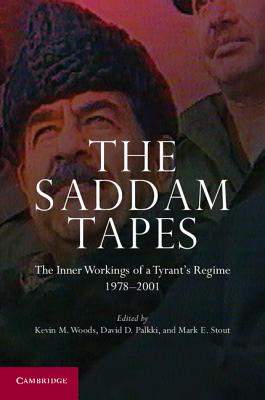 The Saddam Tapes: The Inner Workings of a Tyrant's Regime, 19782001