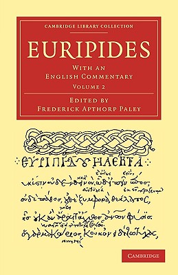 EURIPIDES: WITH AN ENGLISH COMMENTARY; Volume 2