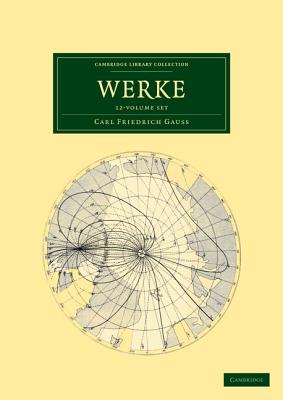 Werke 12 Volume Set in 14 Pieces (Cambridge Library Collection - Mathematics) (German and Latin Edition)