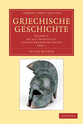 Griechische Geschichte (Cambridge Library Collection - Classics) (Part 1) (German Edition)
