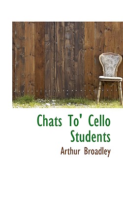 Chats To 'Cello Students (Bibliolife Reproduction)