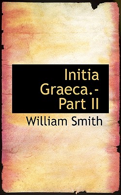 Initia Graeca (English and Greek Edition)