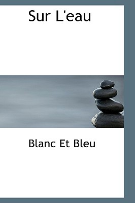 Sur L'eau (French Edition)