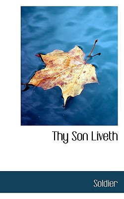 Thy Son Liveth