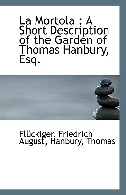 La Mortola: A Short Description of the Garden of Thomas Hanbury