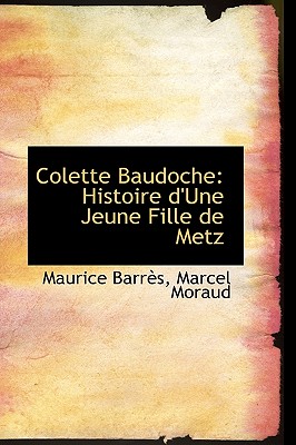 Colette Baudoche: Histoire d'Une Jeune Fille de Metz
