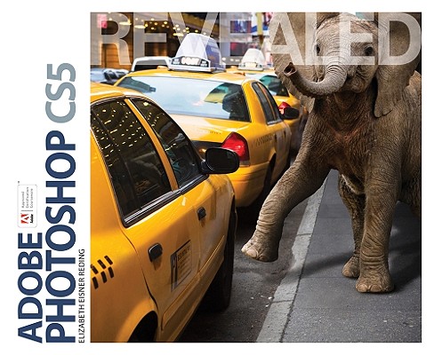 Adobe Photoshop CS5 Revealed (Adobe Creative Suite)