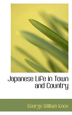 Japanese Life in Town and Country