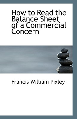 How to Read the Balance Sheet of a Commercial Concern