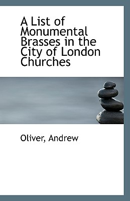 A List of Monumental Brasses in the City of London Churches
