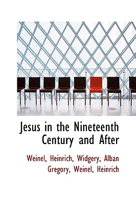 Jesus in the Nineteenth Century and After