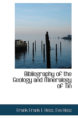 Bibliography of the Geology and Mineralogy of Tin