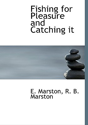 Fishing for Pleasure and Catching it